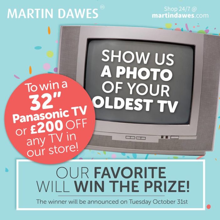 Show Martin Dawes your old TV for chance to win a new one!